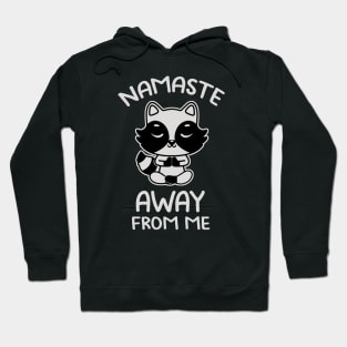 Namaste Away From Me Cute Raccoon by Tobe Fonseca Hoodie